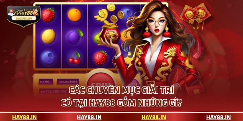Các chuyên mục giải trí đầy hấp dẫn