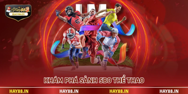 Khám phá sảnh SBO thể thao