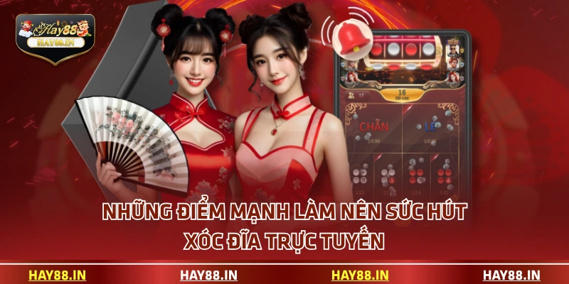 Những điểm mạnh làm nên sức hút xóc đĩa trực tuyến